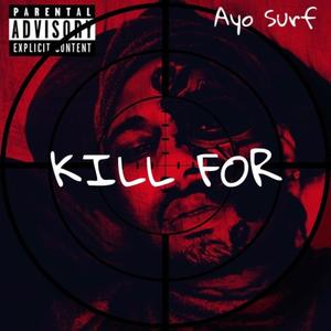 Kill For (Explicit)