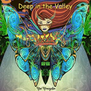 Deep In The Valley (Explicit)