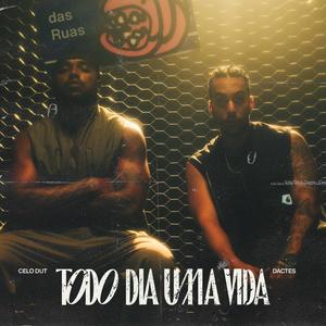 Todo Dia Uma Vida (Explicit)