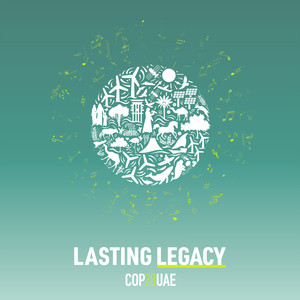 LASTING LEGACY (Official song of The United Nations Climate Change Conference - COP28 UAE)