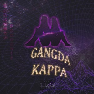 Gangda Kappa (Explicit)