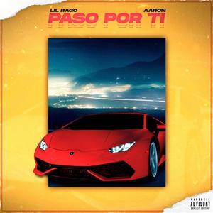 Paso Por Ti (feat. Aaron Rameen)