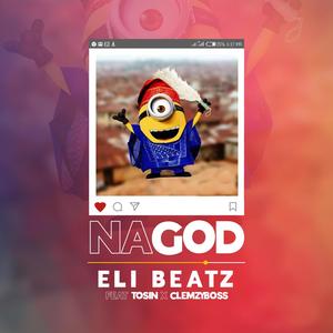 Na God (feat. Eli Beatz & Tosin)