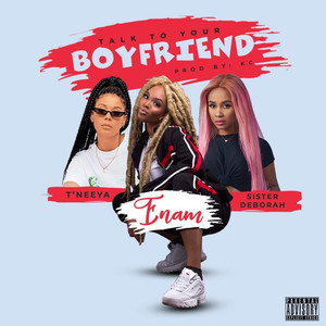 Talk To Your Boyfriend (Explicit)