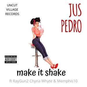 Make It Shake (Explicit)