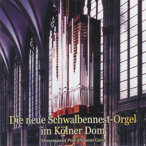 Music from the New Cologne Dom 'Swallows Nest' Organ