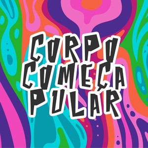 CORPO COMEÇA PULAR (Explicit)