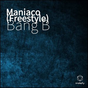 Maniaco (Freestyle)