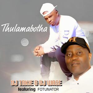 Thulamabotha (with. Dj Wase)