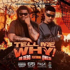 Tell Me Why(feat. Qwesi) (Explicit)