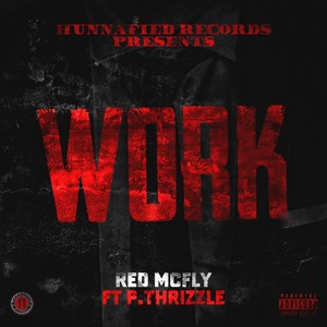 Work (feat. P Thrizzle) [Explicit]