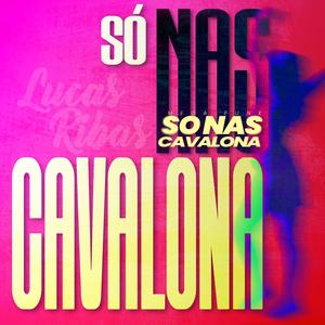 Dj Lucas Riibas - Mega Funk So Nas Cavalonas (Explicit)