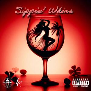 Sippin' Whine (feat. Cardo) [Explicit]