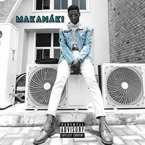 MAKANAKI (Freestyle) (Explicit)