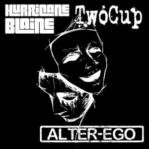 Alter Ego (feat. Hurricane Blaine) [Explicit]