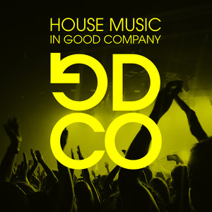 House Music In Good Company, Vol. 1 (Explicit)