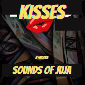 Kisses (feat. Nyasore) [Explicit]