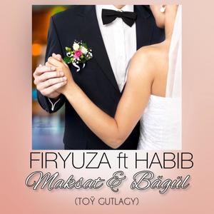 Toý Gutlagy (Maksat x Bâgül) (feat. Firyuza) (Explicit)