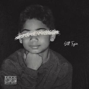 Still Tryin (Explicit)