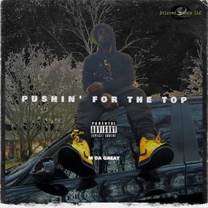 Pushin' for the Top (Explicit)