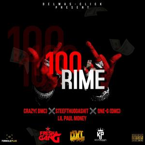 100 Rimè , Lil Paul Money & One-G (feat. Crazy, Lil Paul Money & One-GDMC) [ ] DMC []