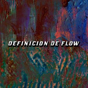 Definicion de Flow (feat. Underdann)