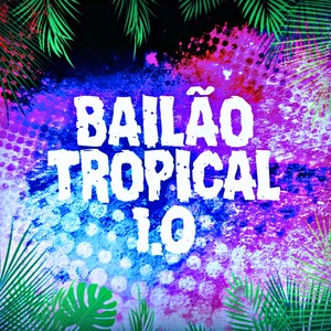 BAILÃO TROPICAL 1.0