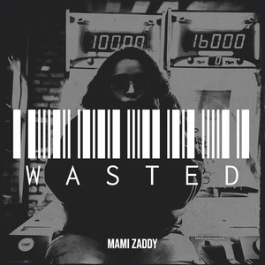 Wasted (Explicit)