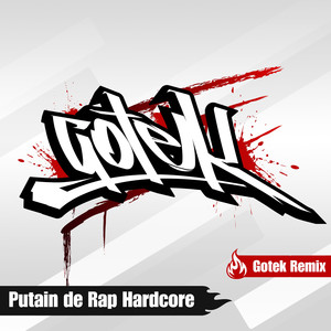 Putain de Rap Hardcore (Gotek Remix)