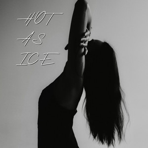 HOT AS ICE
