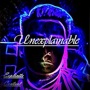 Unexplainable (Explicit)