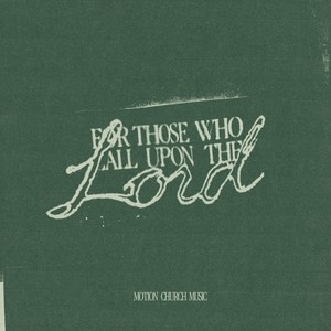 For Those Who Call Upon the Lord (Live)