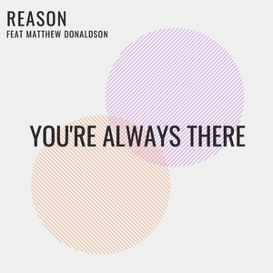 You're Always There (feat. Matthew Donaldson)