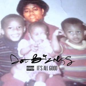 Its All Good (Explicit)