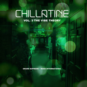 Chillatine: The Vibe Theory, Vol. 3