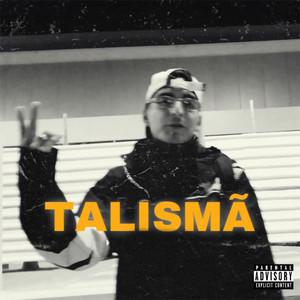 Talismã (Explicit)