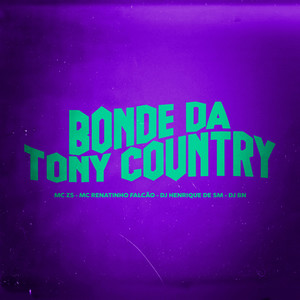 Bonde da Tony Country (Explicit)