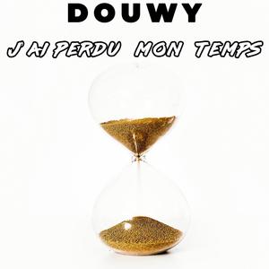 J'ai perdu mon temps (Explicit)