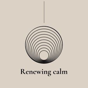 Renewing calm