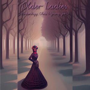 Older Ladies (feat. Winterskyy, Chris't Young & Joe EP) [Explicit]