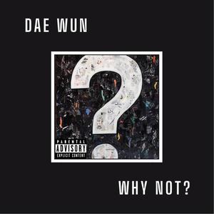 Why Not? (Explicit)