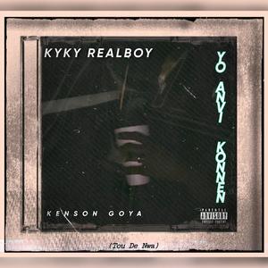 Yo Anvi Konnen (Tou De Nwa) (feat. Kenson Goya) (Explicit)