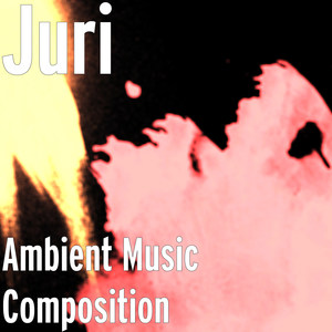 Ambient Music Composition
