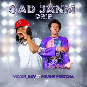 GAD JANM DRIP (feat. FOUINY PRETCHA) (Explicit)