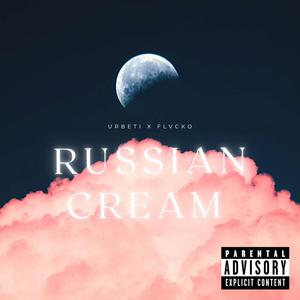 Russian Cream (feat. Flvcko) [Explicit]