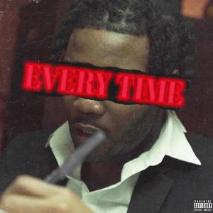 Every Time (Explicit)