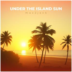 Under The Island Sun