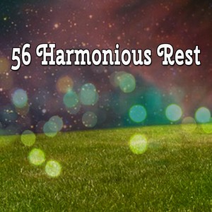 56 Harmonious Rest