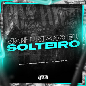 MAIS UM ANO SOLTEIRO (Explicit)