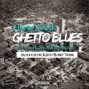 Ghetto Blues (feat. Melanie Rutherford) (Explicit)